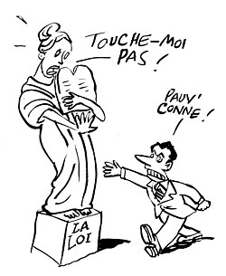 Caricature of Nicolas Sarkozy (right) parodizing his "Casse-toi, pauv'con" moment in February 2008. Marianne, symbolizing the Law, says "Don't touch me!" while Sarkozy insults her.