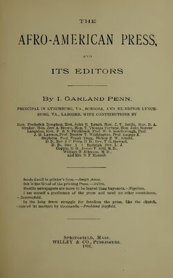 Pdf of the 1892 book The Afro American Press and its Editors by Irvine Garland Penn