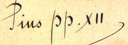 The signature of Pius XII never changed.[78]