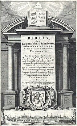Title page of the Statenvertaling (1637) reads: Biblia ... Uyt de Oorspronckelijcke talen in onse Neder-landtsche tale getrouwelijck over-geset. (English: From the Original languages into our Dutch language faithfully translated.)[46]