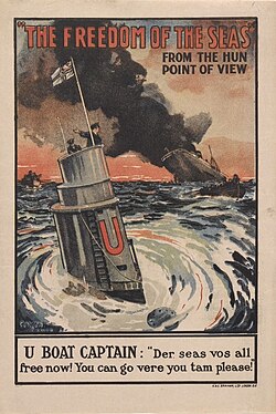 The Freedom of the Seas. From the Hun Point of View British propaganda poster illustrating contradiction between German diplomatic stance and submarine attacks