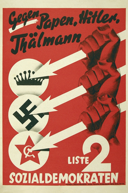 A widely publicized SPD election poster from 1932, with the Three Arrows symbol representing resistance against reactionary conservatism, Nazism and Communism, and with the slogan "Against Papen, Hitler, Thälmann"