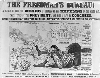 The debate over Reconstruction and the Freedmen's Bureau was nationwide. This 1866 Pennsylvania election poster alleged that the bureau kept the Negro in idleness at the expense of the hardworking white taxpayer. A racist caricature of an African American is depicted.[121]