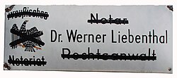 Nameplate of Dr. Werner Liebenthal, Notary & Advocate. The plate was hung outside his office on Martin Luther Str, Schöneberg, Berlin. In 1933, following the Law for the Restoration of the Professional Civil Service the plate was painted black by the Nazis, who boycotted Jewish owned offices.