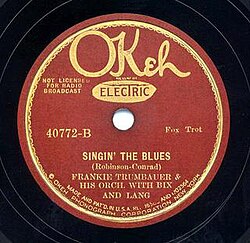 Okeh 78, 40772-B, "Singin' The Blues", with Bix Beiderbecke and Eddie Lang, early 1930s pressing.