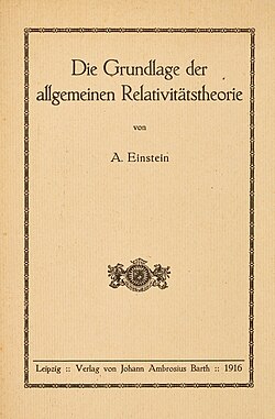 Cover of the reprint of Einstein's paper "The Foundation of the General Theory of Relativity" (1916). Einstein had found the correct gravitational field equations by November 1915. This 1916 paper presented the theory in a self-contained form for the first time.[34]