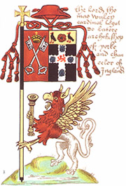Heraldic banner of Cardinal Thomas Wolsey, who was the archbishop of York and lord chancellor, showing the arms of the See of York impaling his personal arms, with a cardinal's hat above. The griffin supporter holds the lord chancellor's mace.