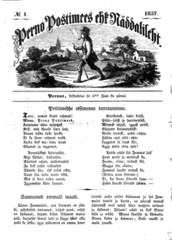 In 1857, editor Johann Voldemar Jannsen of the first Estonian-language weekly newspaper Perno Postimees welcomed readers with "Terre, armas Eesti rahwas!" ("Hello, dear Estonian people!")