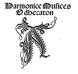 Frontispiece to Petrucci's Odhecaton or Harmonice Musices Odhecaton