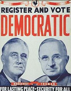 Franklin D. Roosevelt and Harry S. Truman, the 32nd and 33rd presidents (1933–1945; 1945–1953), featured on a campaign poster for the 1944 presidential election; note the rooster logo of the Democratic Party (see Names and Symbols below).