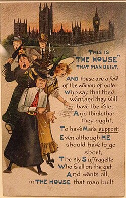 A British postcard against women's suffrage postcard from c. 1908. It shows unflattering caricatures of suffragettes in front of parliament and the caption: "This is the house that man built" with a poem. From the People's History Museum, Manchester.