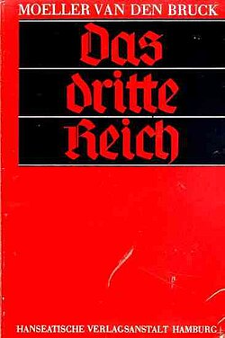 Das Dritte Reich (1923), translated as "The Third Reich", by Arthur Moeller van den Bruck