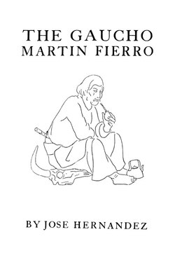 The Gaucho Martin Fierro by José Hernández, translated by Walter Owen, Shakespeare Head Press, 1935