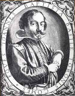 Giambattista Basile (1566–1632), author of a collection of fairy tales in Neapolitan that includes the earliest known versions of Rapunzel and Cinderella