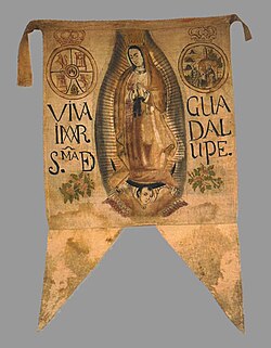 Banner with the image of the Virgin of Guadalupe carried by Hidalgo and his insurgent militia. Liberal bishop-elect Manuel Abad y Queipo denounced the insurgents' use of her image as a sacrilege.